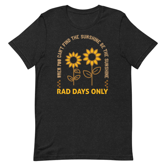 Be The Sunshine t-shirt